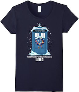 Dr Who All I Want For Christmas Is Who T-Shirt