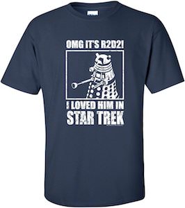 OMG It's R2-D2 I Loved Him In Star Trek T-Shirt