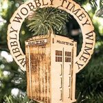 Wibbly Wobbly Time Wimey Tardis Wooden Ornament